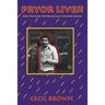 Pryor Lives!: How Richard Pryor Became Richard Pryor Or Kiss My Rich, Happy Black...Ass! A Memoir