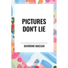 Pictures Don't Lie