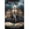 Seven Letters Detailing The Prophetic Framework of the Return of Christ: And His Inspired Writings