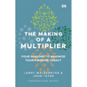 The Making of a Multiplier: Four Seasons to Maximize Your Kingdom Legacy