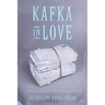 Kafka in Love