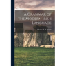 A Grammar of the Modern Irish Language