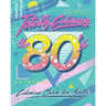 Totally Coloring the 80's Adult Coloring Book: Relax and relieve stress while coloring funky images from the eighties.