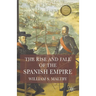 The Rise and Fall of the Spanish Empire