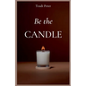 Be the Candle