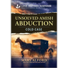 Unsolved Amish Abduction
