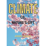 Climate - C02 Nature's Gift