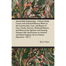 Automobile Engineering - A Home-Study Course and General Reference Work on the Construction, Care, and Repair of Cars, Trucks, Tractors, Outboard Moto