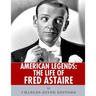 American Legends: The Life of Fred Astaire