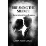 Breaking The Silence: Generation Curse Breakers