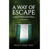 A Way of Escape: A Spirit-Powered Battle Plan for Purity (Accountability Partner/Group Not Required!) Second Edition