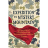 Expedition to Mystery Mountain: Adventures of a Bushwhacking, Knickerbocker-wearing Woman: (A true tale of a 1926-sytyle wilderness adventure)