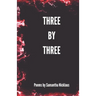 Three by Three: A Poetry Book