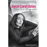 Joyce Carol Oates: Letters to a Biographer
