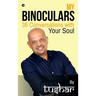 My Binoculars 36 Conversations with your soul
