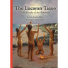 The Lucayan Taîno: First People of the Bahamas