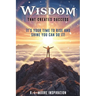 Wisdom That Creates Success
