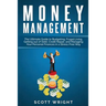 Money Management: The Ultimate Guide to Budgeting, Frugal Living, Getting out of Debt, Credit Repair, and Managing Your Personal Finances in a Stress-