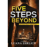 Five Steps Beyond: A Titus Ray Thriller