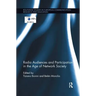 Radio Audiences and Participation in the Age of Network Society