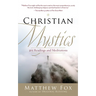 Christian Mystics: 365 Readings and Meditations