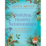 Building Healthy Relationships: An 8-Session Bible Study to Deepen Your Connections and Love Others Well