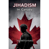 Jihadism In Canada