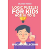 Logic Puzzles For Kids Age 10 To 13: No Four in a Row Puzzles