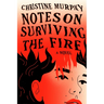 Notes on Surviving the Fire
