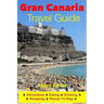 Gran Canaria Travel Guide - Attractions, Eating, Drinking, Shopping & Places To Stay