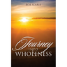 Journey Into Wholeness