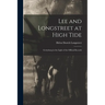 Lee and Longstreet at High Tide: Gettysburg in the Light of the Official Records