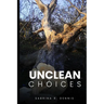 Unclean Choices