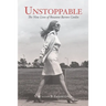 Unstoppable: The Nine Lives of Roxanne Barton Conlin