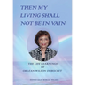 Then My Living Shall Not Be in Vain: The Life Learnings of Orlean Wilson Dubuclet