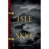 The History and Traditions of the Isle of Skye