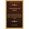 A Short History Of Algiers: With A Concise View Of The Origin Of The Rupture Between Algiers And The United States (1805)