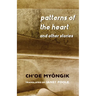 Patterns of the Heart and Other Stories