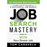 Job Search Mastery: How to WIN Your Dream Job