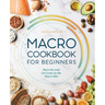 Macro Cookbook for Beginners: Burn Fat and Get Lean on the Macro Diet