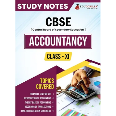 CBSE (Central Board of Secondary Education) Class XI Commerce - Accountancy Topic-wise Notes A Complete Preparation Study Notes with Solved MCQs