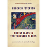 Christ Plays in Ten Thousand Places: A Conversation in Spiritual Theology