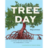 Tree Day: A Story of 24 Hours and 24 Arboreal Lives