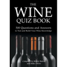 The Wine Quiz Book: 500 Questions and Answers to Test and Build Your Wine Knowledge