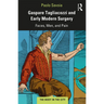 Gaspare Tagliacozzi and Early Modern Surgery: Faces, Men, and Pain