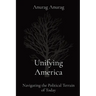 Unifying America: Navigating the Political Terrain of Today