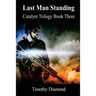 Last Man Standing: Catalyst Trilogy Book 3