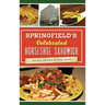Springfield's Celebrated Horseshoe Sandwich