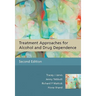 Treatment Approaches for Alcohol and Drug Dependence: An Introductory Guide