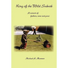 King of the Wild Suburb: A memoir of fathers, sons and guns